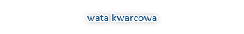 Wata kwarcowa